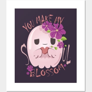 You Make My Soul Blossom Posters and Art